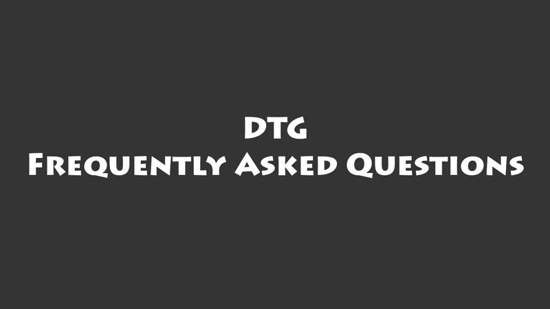 DTG - Frequently Asked Questions 3